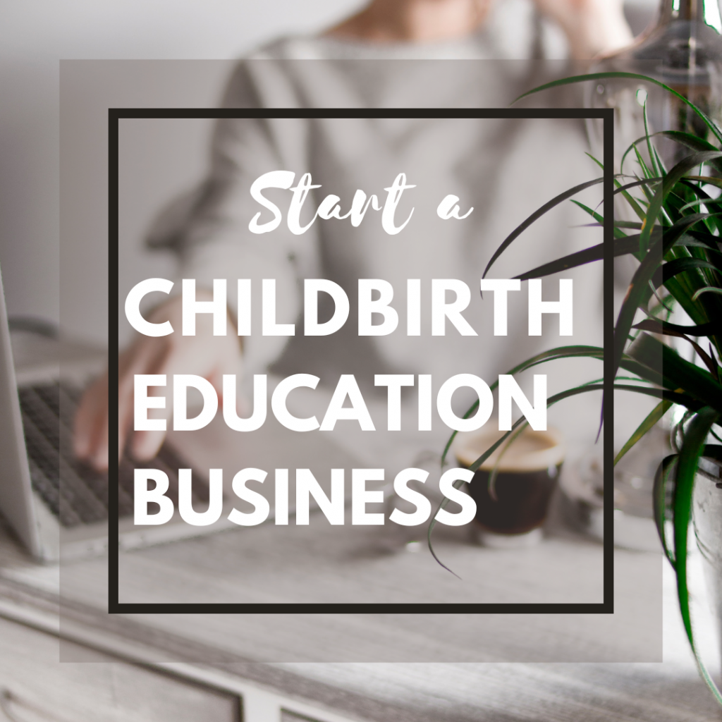 Woman start a childbirth education business